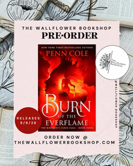 Burn of the Everflame (PRE•ORDER) | Penn Cole